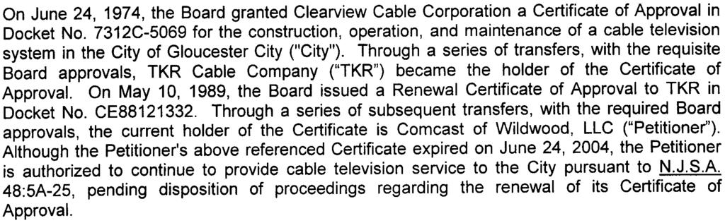 On May 10, 1989, the Board issued a Renewal Certificate of Approval to TKR in Docket No. CE88121332.