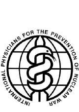 International Physicians for the Prevention of Nuclear War Founded in 1980 by Bernhard
