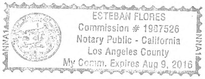 ESTEBAN FLORES Commission # 1907526 Notary Public California los Angeles County JVIy Comm, Expires Aug 9, 2018 Hl who proved to me on the basis of satisfactory evidence to be the person(s) whose