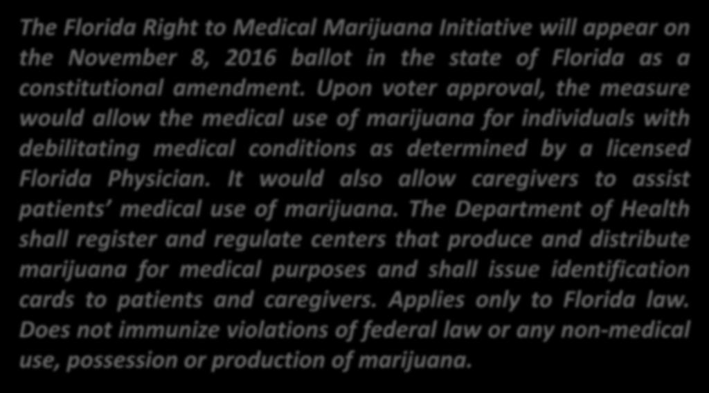 It would also allow caregivers to assist patients medical use of marijuana.