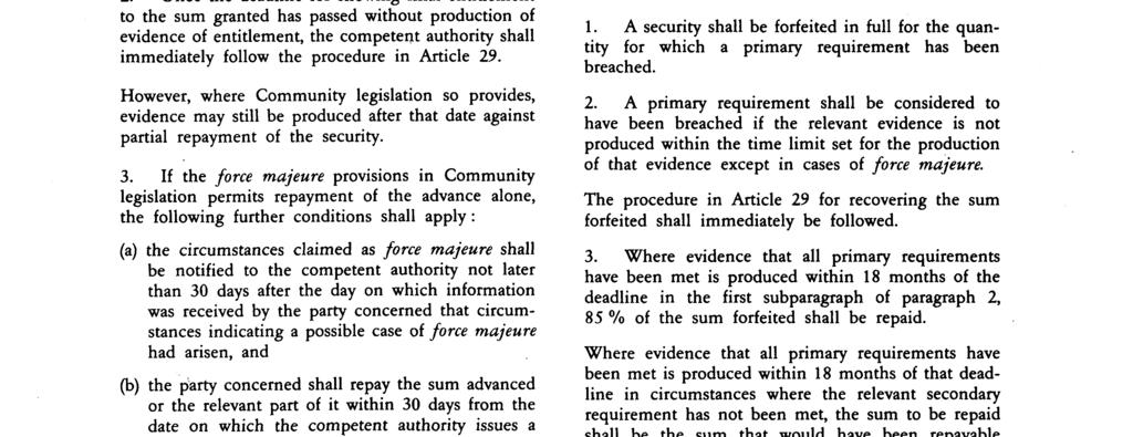 3. 8. 85 Official Journal of the European Communities No L 205/9 Arttcle 17 As soon as part of a block security is assigned to a particular obligation, the balance of the block security remaining