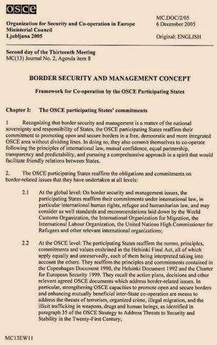 OSCE Border Security and Management Concept Political Framework for Co-operation by the OSCE participating States Commitments and Objectives: to promote free and secure movement across borders; to
