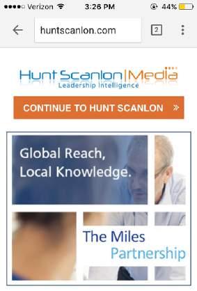 Website/Mobile Hunt Scanlon Media has developed several advertising opportunities on its mobile platform that allows select search firms