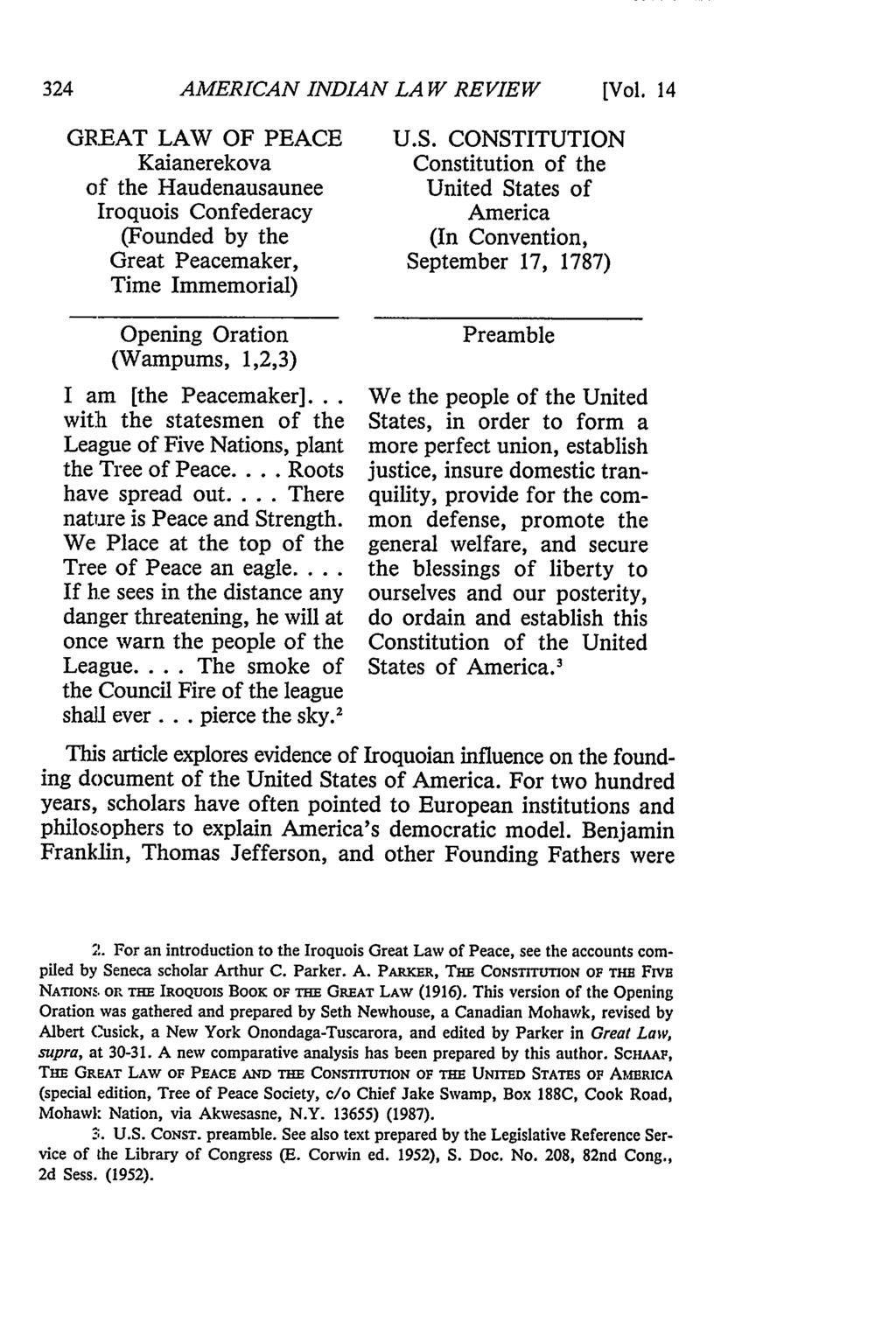 AMERICAN INDIAN LA W REVIEW [Vol. 14 GREAT LAW OF PEACE Kaianerekova of the Haudenausaunee Iroquois Confederacy (Founded by the Great Peacemaker, Time Immemorial) U.S.