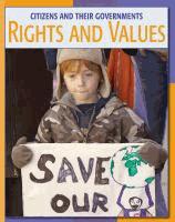 Rights and Values by Patricia Freeland Hynes (2008) Includes bibliographical references (p. 31) and index.