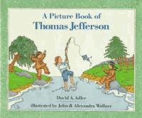 A Picture Book of Thomas Jefferson by David Adler (1990) Traces the life and achievements of the architect, bibliophile, president, and author of the