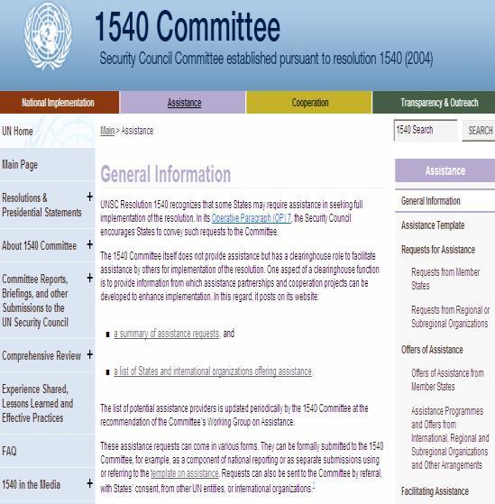 Assistance THE 1540 ASSISTANCE MECHANISM The Security Council recognizes that some States may require assistance in implementing resolution
