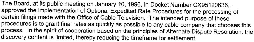The Board, at its public meeting on January 1'0, 1996, in Docket Number CX95120636, approved the implementation of Optional Expedited Rate Procedures for