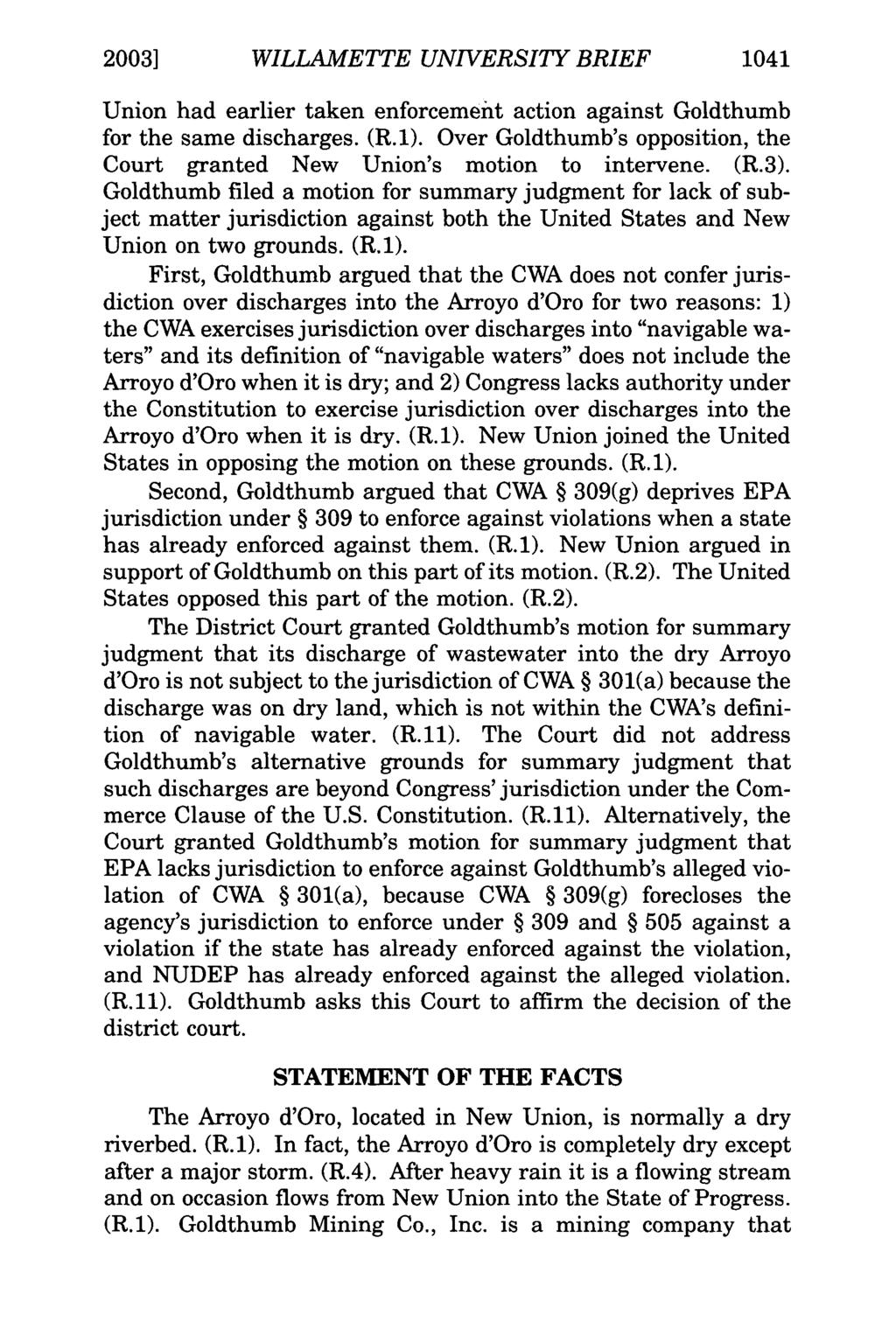 2003] WILLAMETTE UNIVERSITY BRIEF 1041 Union had earlier taken enforcement action against Goldthumb for the same discharges. (R.1).