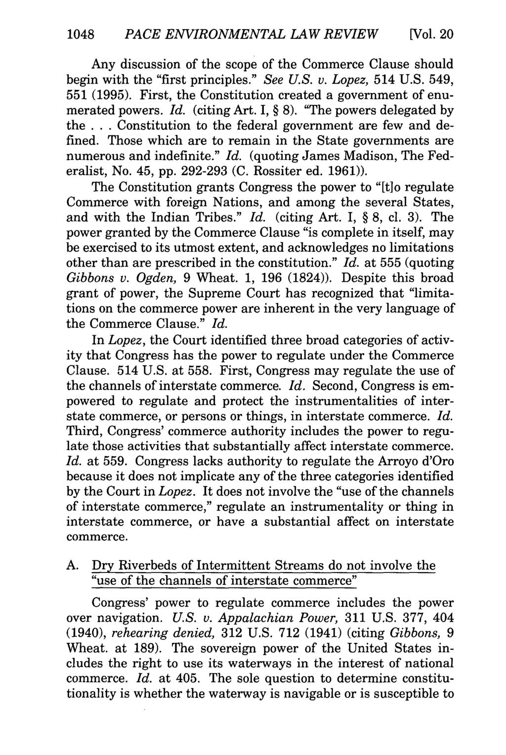 1048 PACE ENVIRONMENTAL LAW REVIEW [Vol. 20 Any discussion of the scope of the Commerce Clause should begin with the "first principles." See U.S. v. Lopez, 514 U.S. 549, 551 (1995).