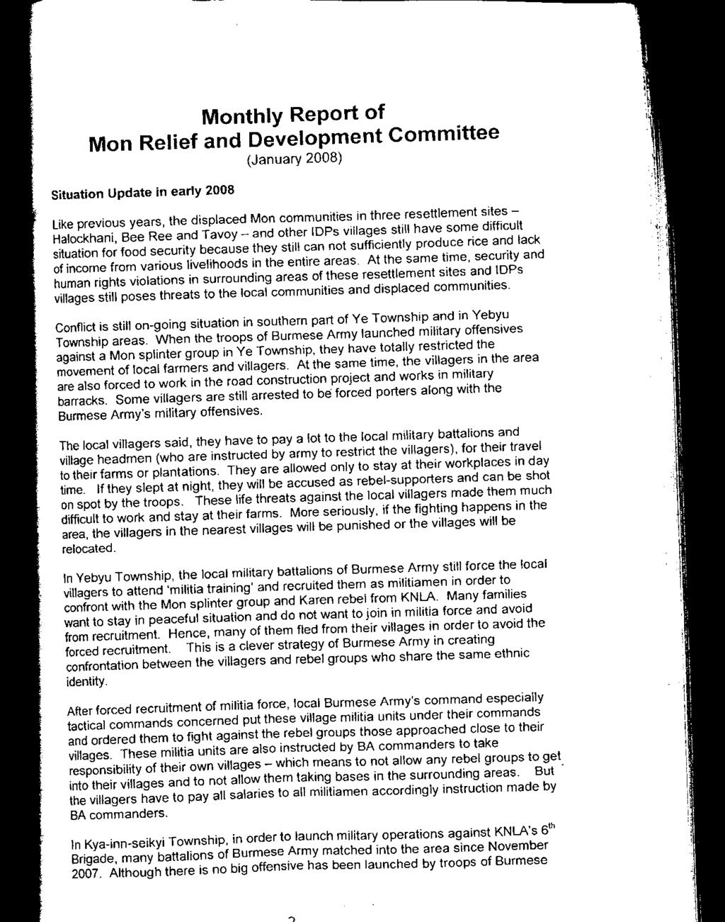 Monthly Report of Mon Relief and Development Committee (January 2008) Situation Update in early 2008 Like previous years, the displaced Mon communities in three resettlement sites - Halockhani, Bee