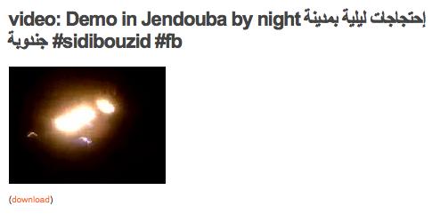 Appendix B 31 December 2010 video: Demo in Jendouba by night / Demonstrations at night #sidibouzid http://post.