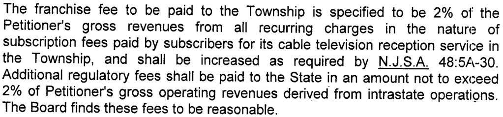 9, The franchise fee to be paid to the Township is specified to be 2% o1~ the Petitioner's gross revenues from all recurring charges in the nature of subscription fees paid by subscribers for its
