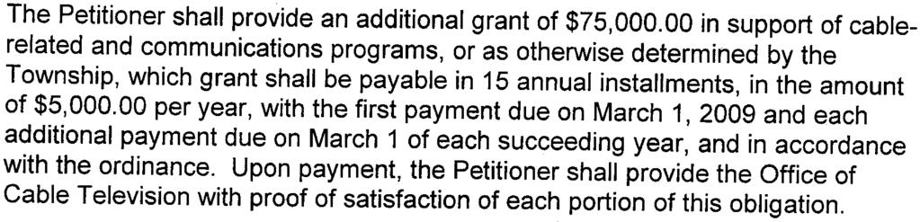 17. The Petitioner shall provide an additional grant of $75,000.