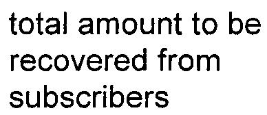 Total amount to be = recovered from subs Total subscribers in extension each subscriber's share In any case, the company shall