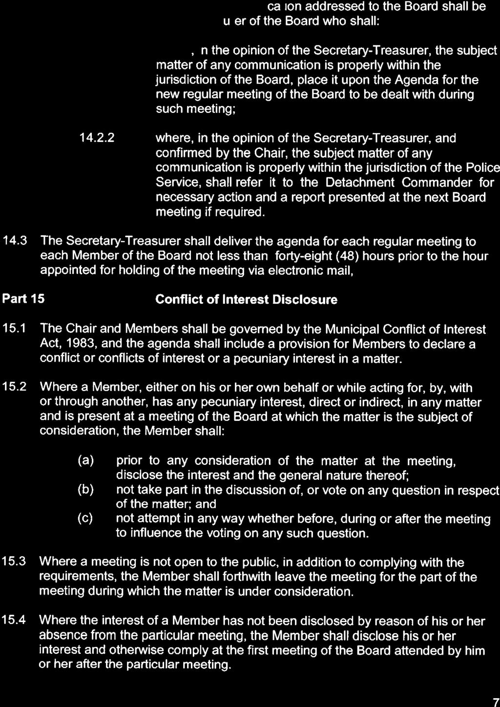 14.2 Every leffer, petition and received by other the Secretary-Treasurer communication to the Board shall be of the Board who shall: addressed 14.2.1 where, in the opinion of the of any