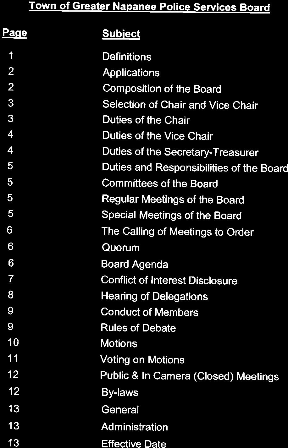 Town of Greater Napanee Police Services Board Page Subject 1 Definitions 2 Applications 2 Composition of the Board 3 Selection of Chair and Vice Chair 3 Duties of the Chair 4 Duties of the Vice Chair