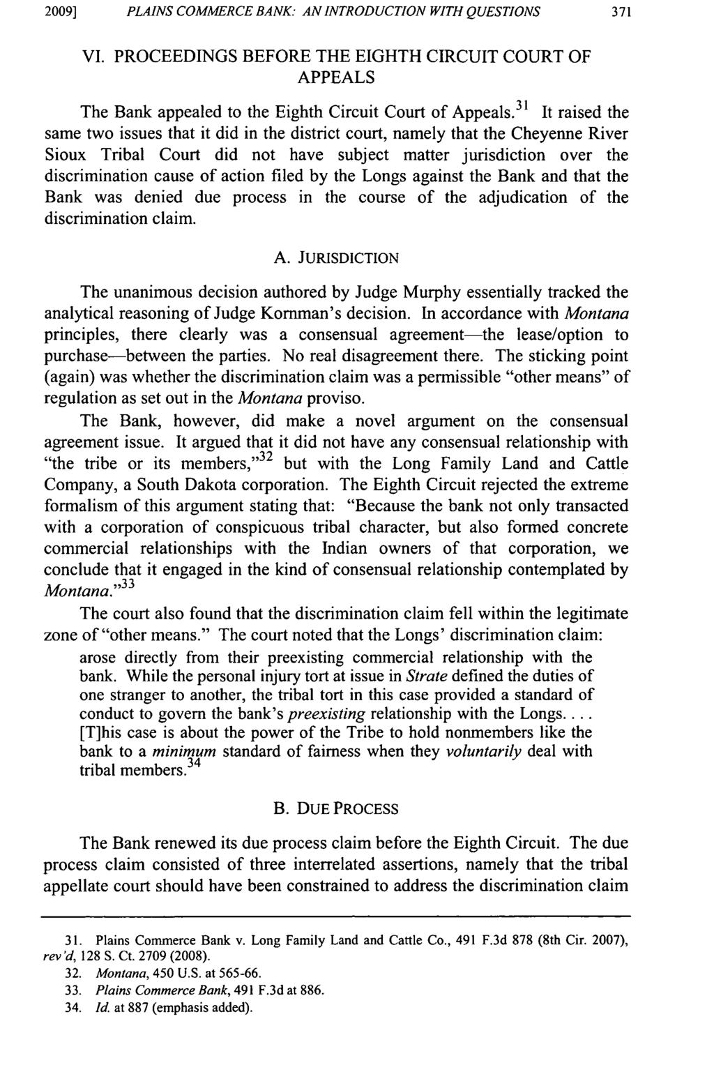 2009] PLAINS COMMERCE BANK: AN INTRODUCTION WITH QUESTIONS VI. PROCEEDINGS BEFORE THE EIGHTH CIRCUIT COURT OF APPEALS The Bank appealed to the Eighth Circuit Court of Appeals.