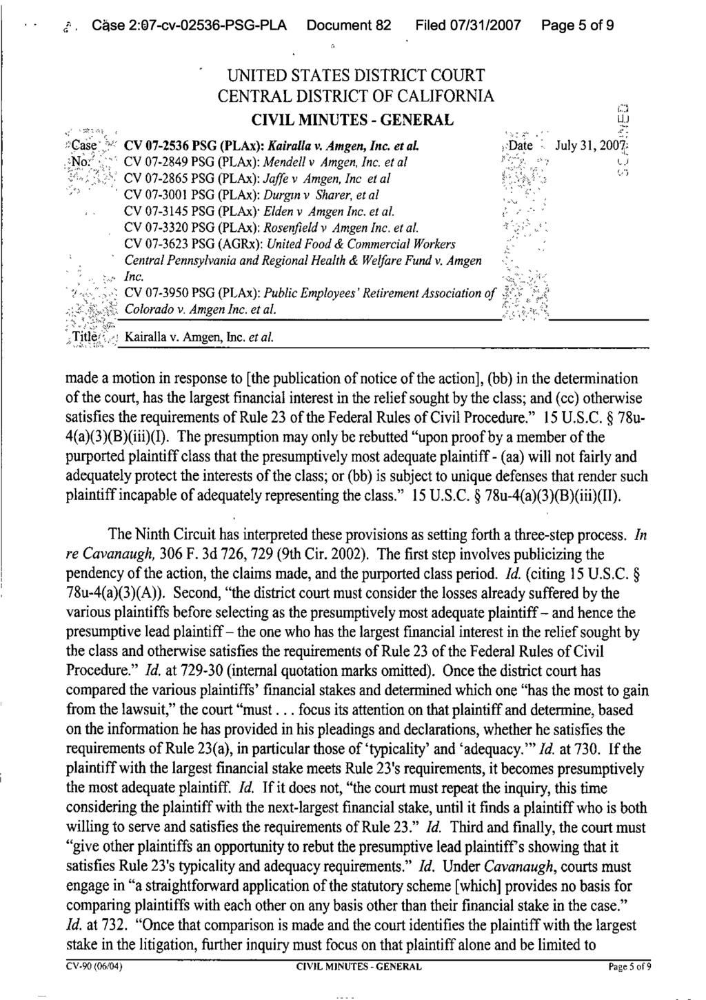 GI, Case 2:07-cv-02536-PSG-PLA Document 82 Filed 07/31/2007 Page 5 of 9 Casey "r' Title CV 07-2536 PSG (PLAx): Kairalla v. Amgen, et al.