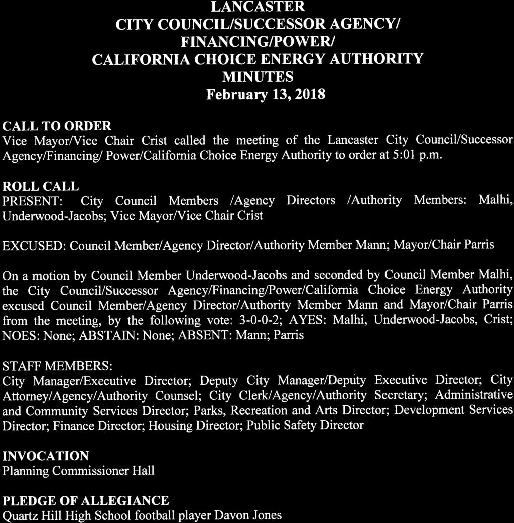 CALL TO ORDER LANCASTER CITY COUNCIL/SUCCESSOR AGENCY/ FINANCING/POWER/ CALIFORNIA CHOICE ENERGY AUTHORITY Vice MayorNice Chair Crist called the meeting of the Lancaster City Council/Successor