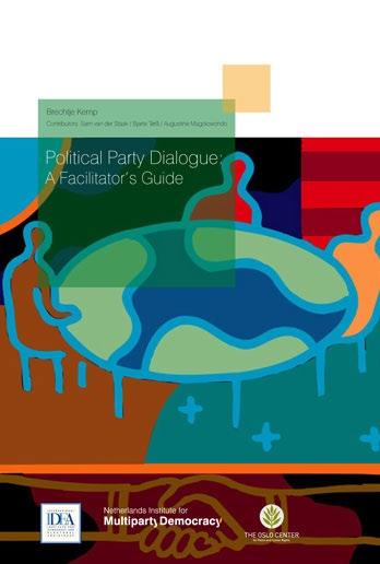 Comparative Dialogue Experiences The Political Party Dialogue: A Facilitator's Guide is a menu of experiences from interparty dialogues in 25 countries with varying political contexts globally.