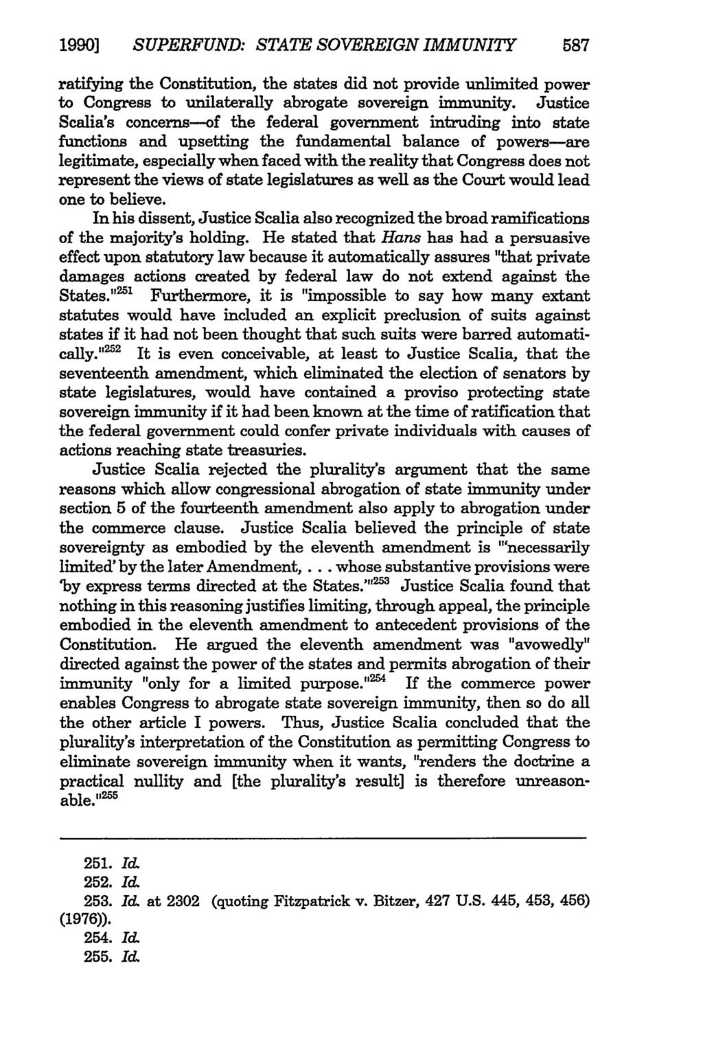 1990] SUPERFUND: STATE Noyes: Noyes: SOVEREIGN SuperfundIMMUNITY 587 ratifying the Constitution, the states did not provide unlimited power to Congress to unilaterally abrogate sovereign immunity.