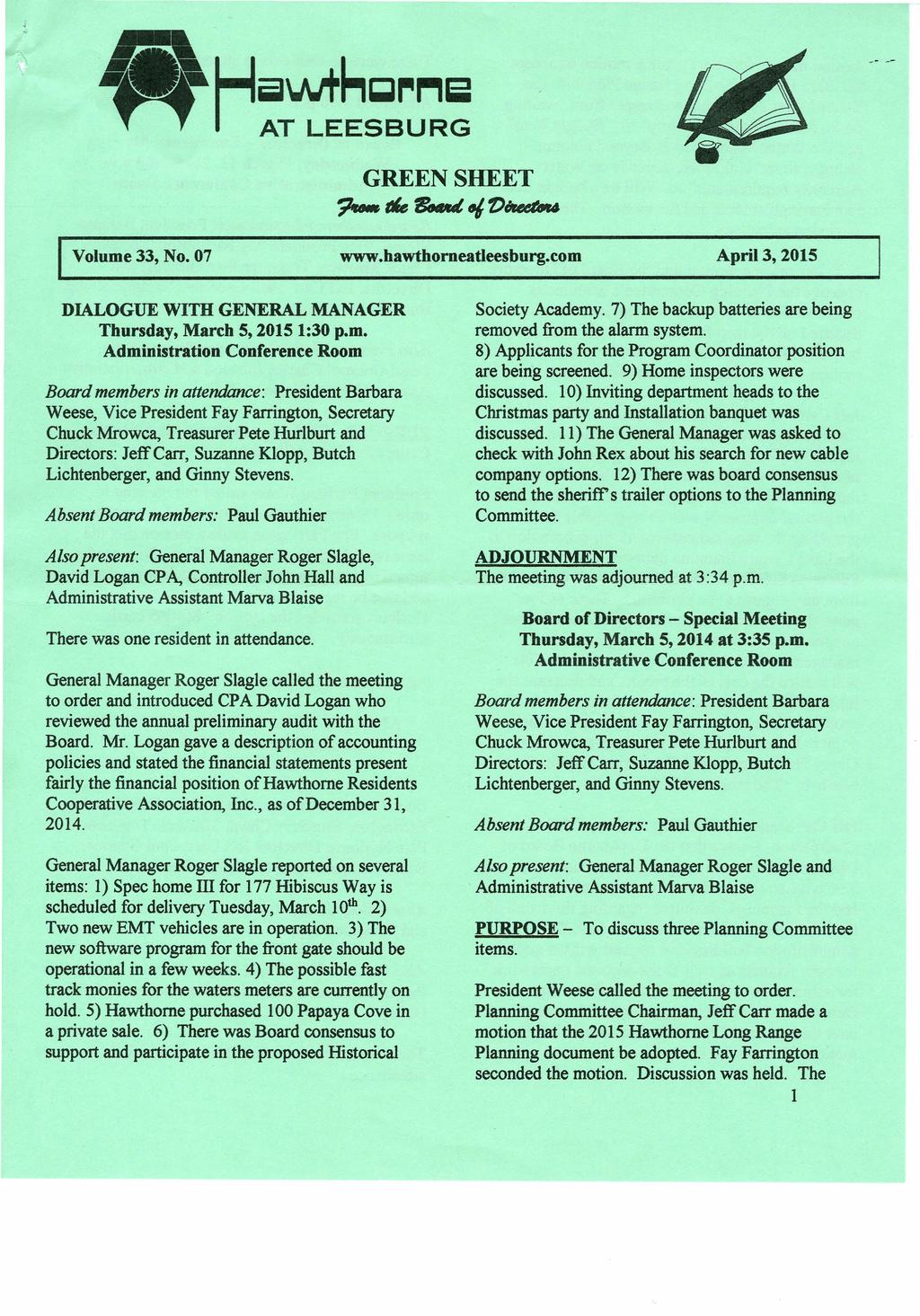 GREEN SHEET ~ Volume 33, No. 07 de &N -Iz,~ www.hawthorneatleesburg.com April 3, 2015 Absent Board members: Paul Gauthier Society Academy.