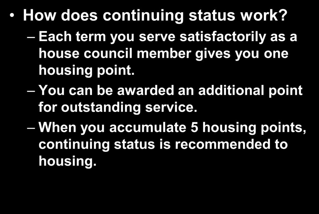 Renewal Continuing Housing How does continuing status work?