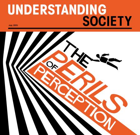 UNDERSTANDING SOCIETY: THE PERILS OF PERCEPTION The latest edition of the Ipsos MORI Social Research Institute s Understanding Society explores the challenges associated with measuring and