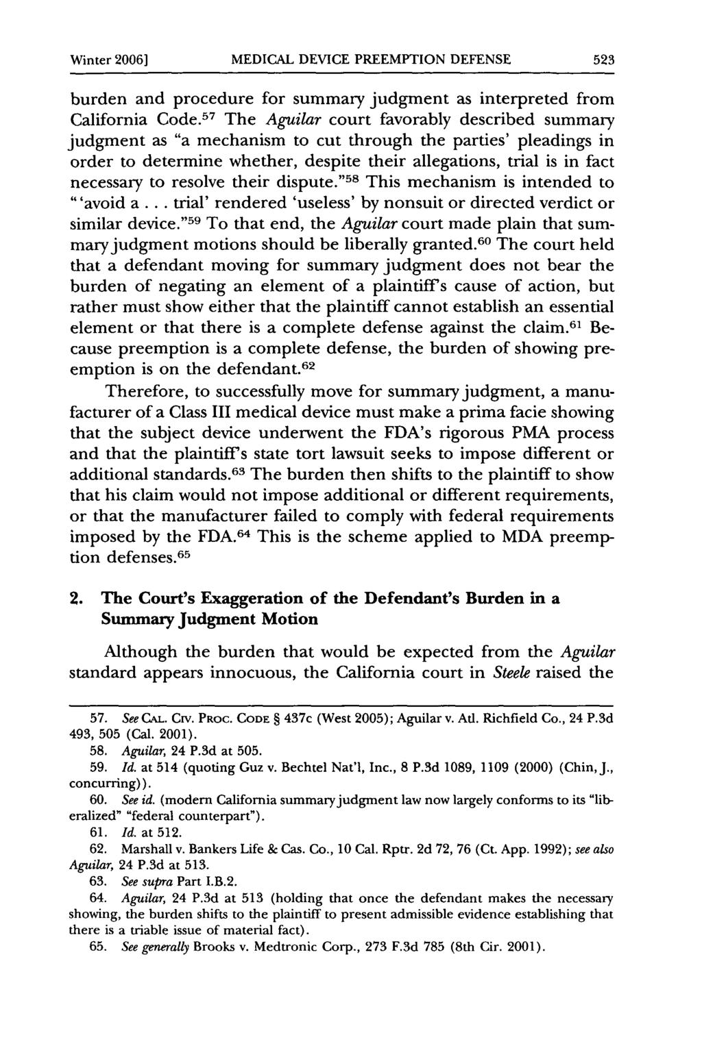Winter 2006] MEDICAL DEVICE PREEMPTION DEFENSE burden and procedure for summary judgment as interpreted from California Code.