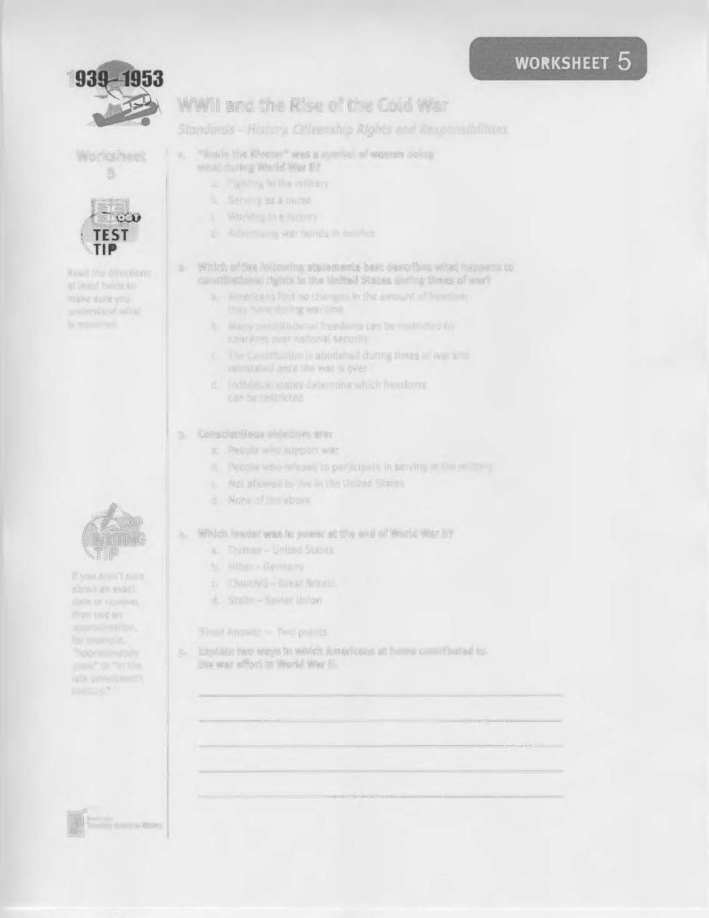 Standards - History, Citizenship Rights and Responsibilities Worksheet 5 1. "Rosie the Riveter" was a symbol of women doing what during World War II? a. Fighting in the military b.