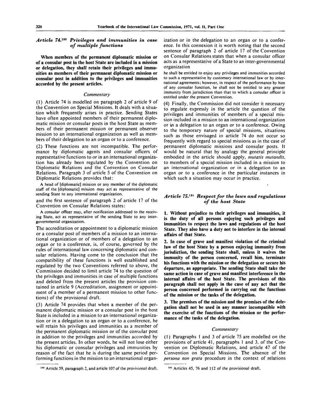326 Yearbook of the International Law Commission, 1971, vol. II, Part One Article 74.