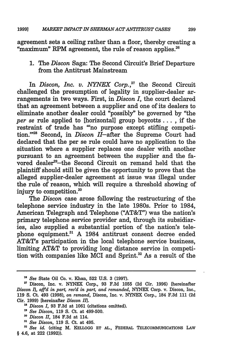 1999] MARKET IMPACT IN SHERMANACT ANTITRUST CASES 299 agreement sets a ceiling rather than a floor, thereby creating a "maximum" RPM agreement, the rule of reason applies. 26 1.