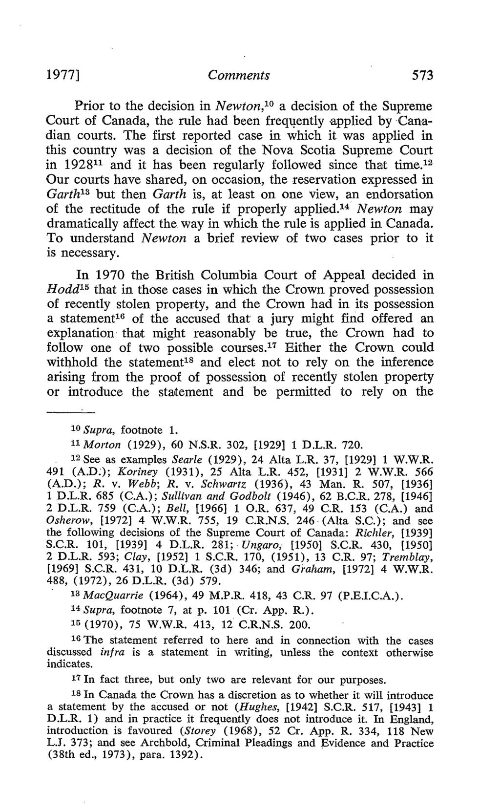 19771 Comments 573 Prior to the decision in Newton,1 a decision of the Supreme Court of Canada, the rule had been frequently applied by -Canadian courts.