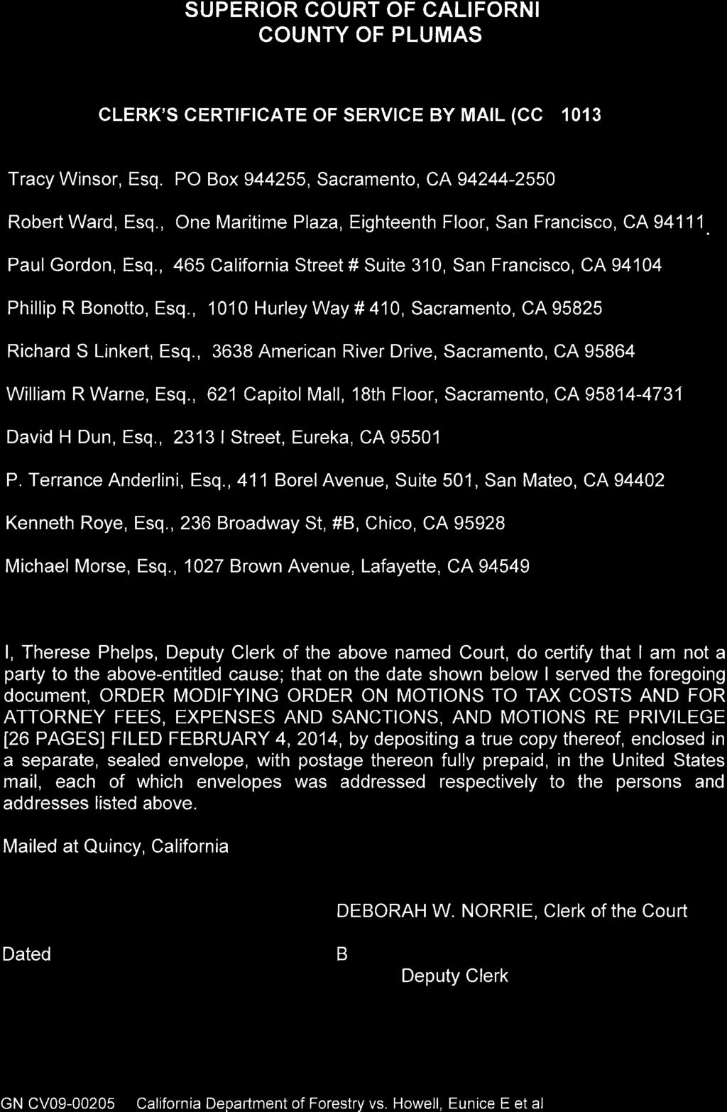 SUPERIOR COURT OF CALIFORNIA COUNTY OF PLUMAS ENDORSED Plumas Superior Court CLERK'S CERTIFICATE OF SERVICE BY MAIL (CC '----=-=.:- Tracy Winsor, Esq.
