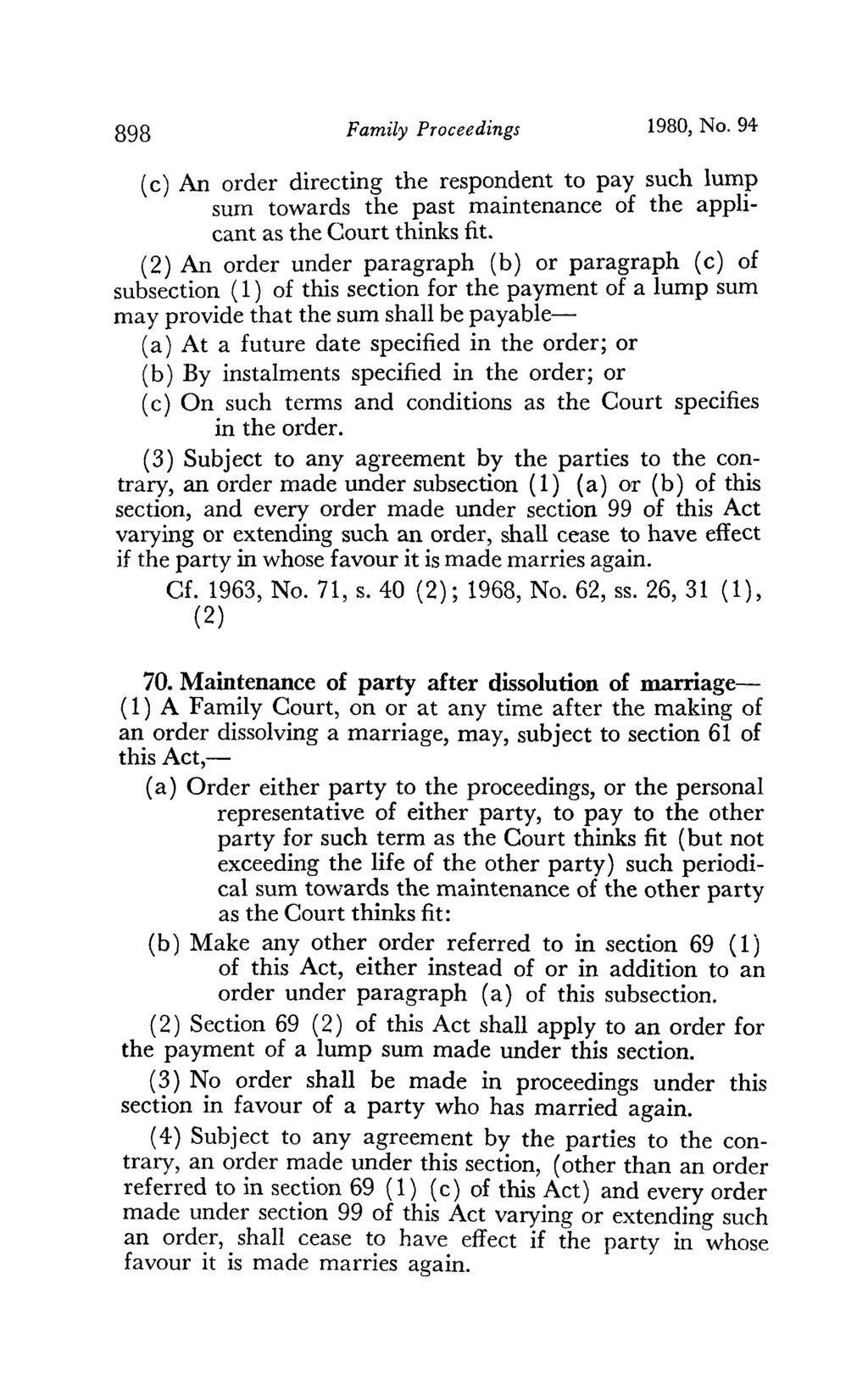 898 Family Proceedings 1980, No. 94 ( c) An order directing the respondent to pay such lump sum towards the past maintenance of the applicant as the Court thinks fit.
