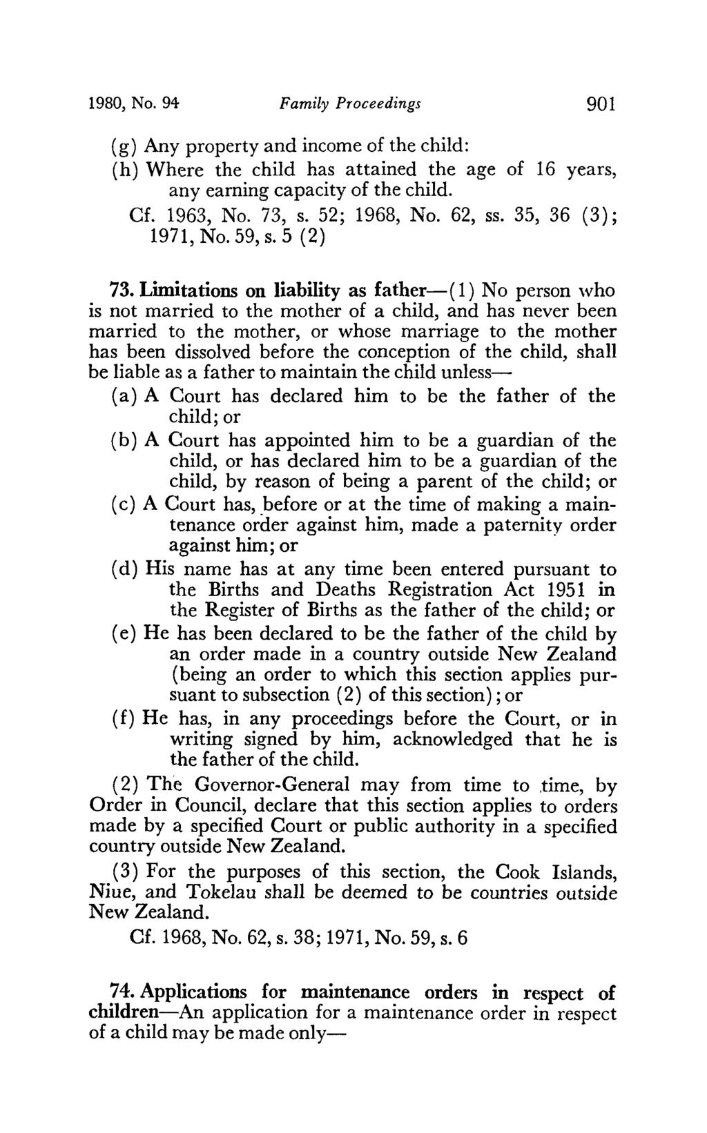 1980, No. 94 Family Proceedings 901 (g) Any property and income of the child: (h) Where the child has attained the age of 16 years, any earning capacity of the child. Cf. 1963, No. 73, s.