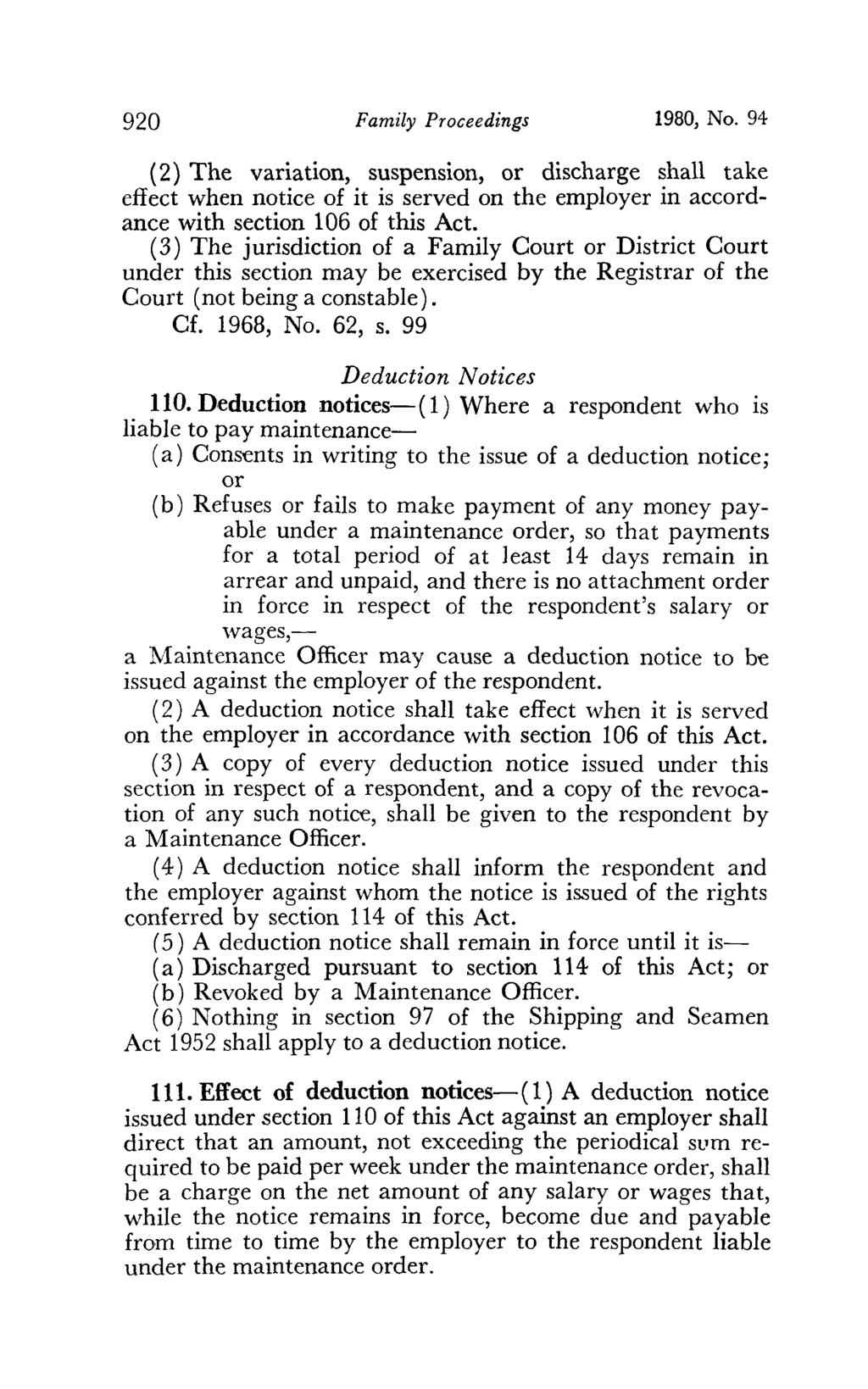 920 Family Proceedings 1980, No. 94 (2) The vanation, suspension, or discharge shall take effect when notice of it is served on the employer in accordance with section 106 of this Act.