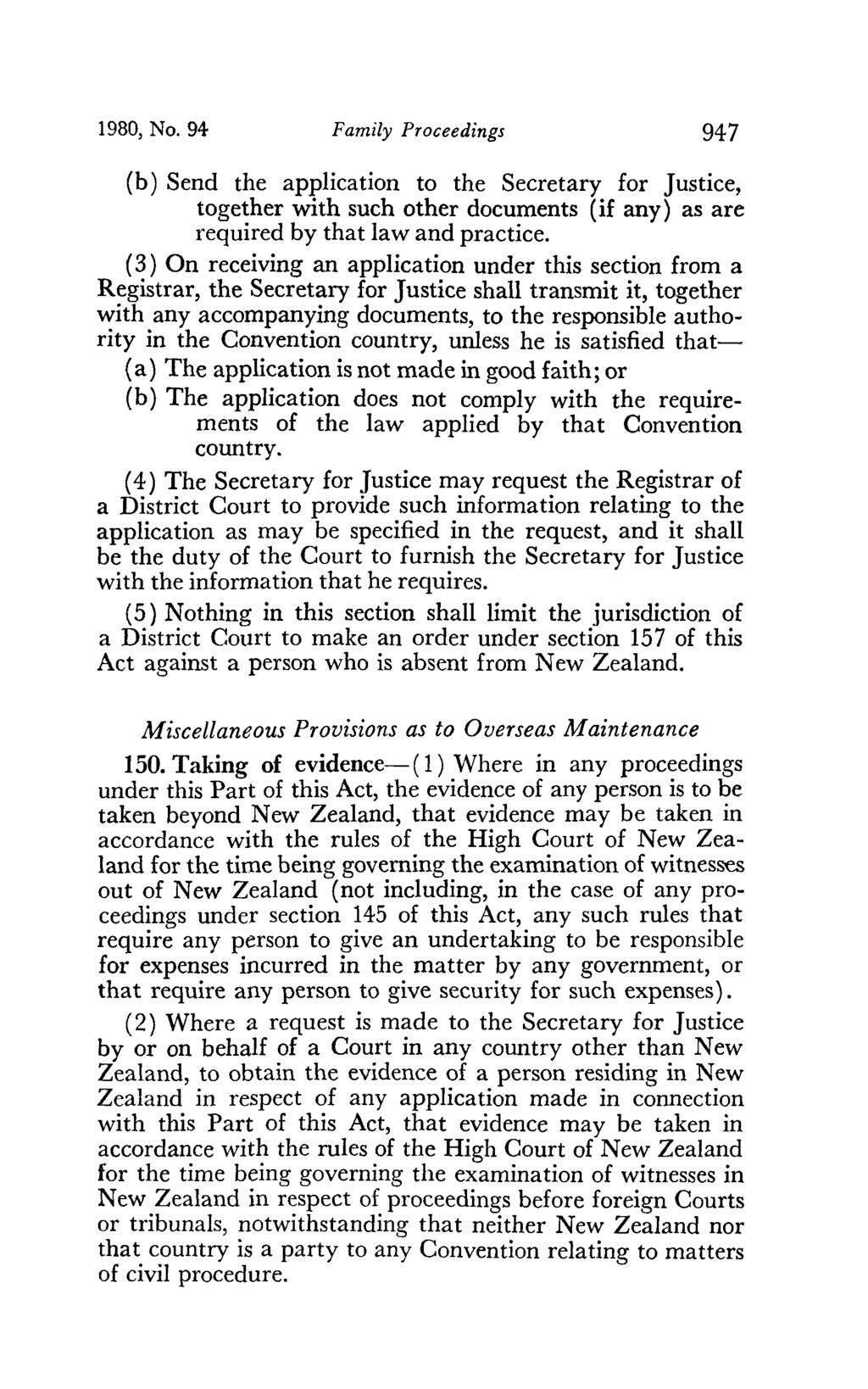 1980, No. 94 Family Proceedings 947 (b) Send the application to the Secretary for Justice, together with such other documents (if any) as are required by that law and practice.