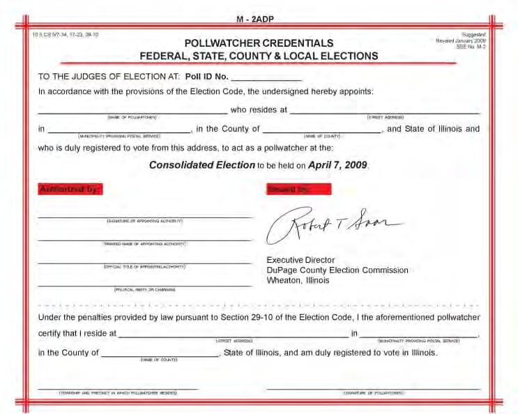 Candidates and organizations obtain pollwatcher credentials from the Election Commission office. The credentials may not be photocopied or otherwise reproduced.