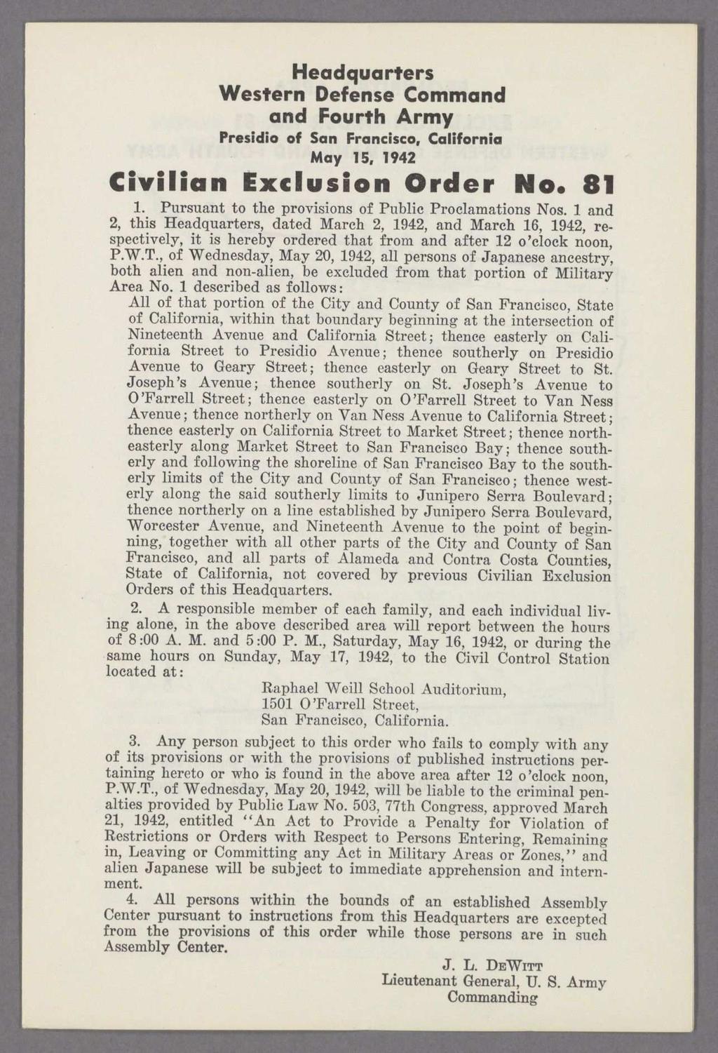 Headquarters Western Defense Command and Fourth Army May 15, 1942 Civilian Exclusion Order No* 81 1. Pursuant to the provisions of Public Proclamations Nos.