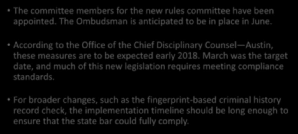 Recent Developments in Implementations The committee members for the new rules committee have been appointed. The Ombudsman is anticipated to be in place in June.