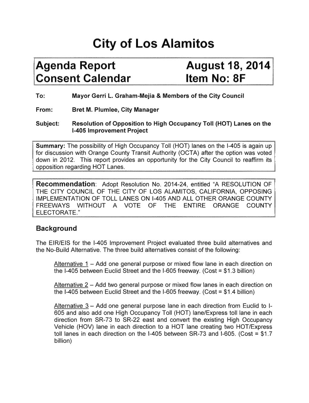 City of Los Alamitos Agenda Report August 18, 2014, Consent Calendar Item No: 8F To: Mayor Gerri L. Graham- Mejia & Members of the City Council From: Subject: Bret M.