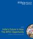 REPORT. India s Future in Asia: The APEC Opportunity. By Harsha V. Singh and Anubhav Gupta