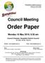 Council Meeting. Order Paper. Monday 16 May 2016, 9.30 am. Council Chamber, Rangitikei District Council 46 High Street, Marton