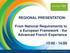 REGIONAL PRESENTATION: From National Requirements to a European Framework - the Advanced French Experience 13:00-14:00
