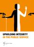 UPHOLDING INTEGRITY IN THE PUBLIC SERVICE