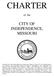 CHARTER. of the CITY OF INDEPENDENCE, MISSOURI