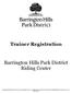 Trainer Registration. Barrington Hills Park District Riding Center