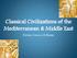 Classical Civilizations of the Mediterranean & Middle East. Persia, Greece & Rome